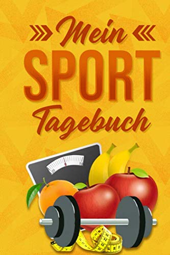 Mein Sport Tagebuch: DIN A5 Notizheft  117 Seiten Fitnessplaner zum 