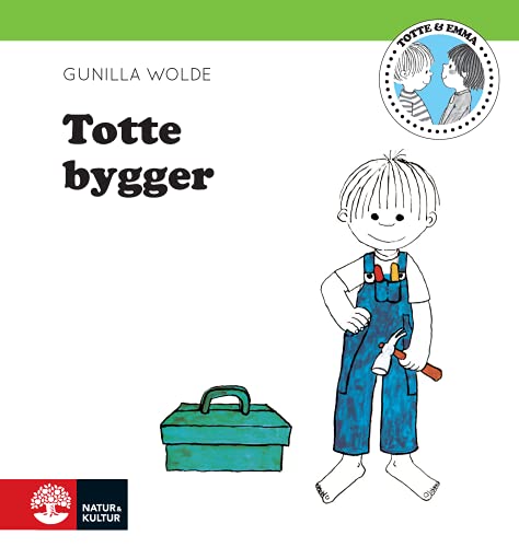 Totte Totte bygger by Gunilla Wolde | Goodreads