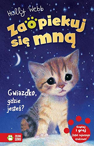 Zaopiekuj sie mna. Gwiazdko, gdzie jestes? book cover
