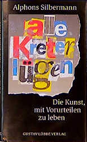Alle Kreter Sind Lügner Alle Kreter lügen by Alphons Silbermann | Goodreads