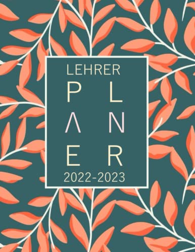 Lehrerkalender 2023/2024: Umfangreicher Schulplaner Für Lehrer - Kalender Von August Bis Juli