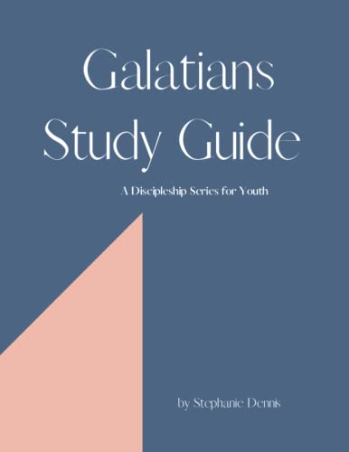 Galatians Study Guide: A Discipleship Series for Youth by Stephanie ...