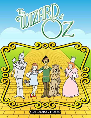 The Wizard of Oz Coloring Book: 50+ Coloring Pages. Exclusive Artistic ...