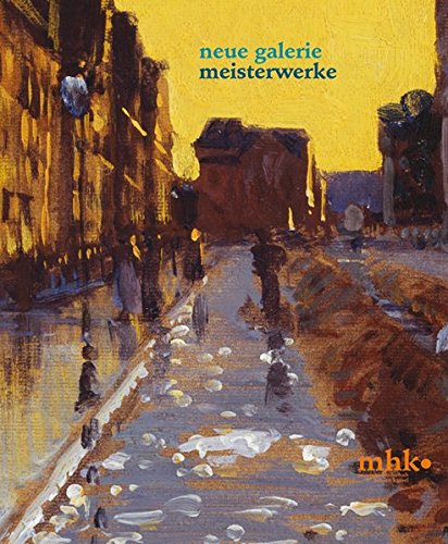 Neue Galerie Kassel Meisterwerke by unknown author Goodreads