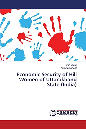 Economic Security of Hill Women of Uttarakhand State by Kiran Yadav ...