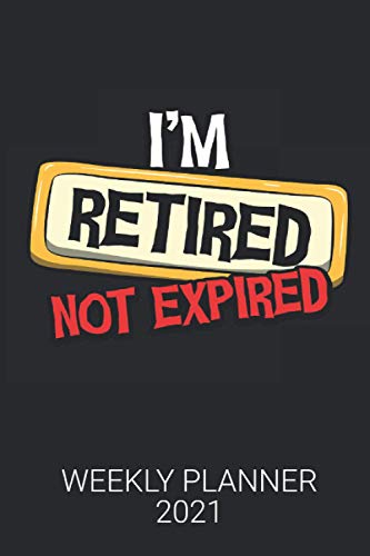 I'm Retired, not Expired - Calendar with a funny Retirement Quote for ...