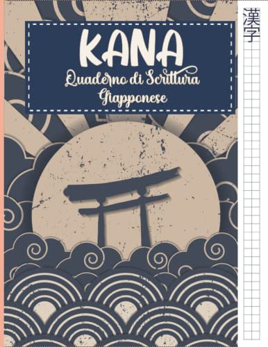 Quaderno Scrittura Giapponese | Esercizi Per Hiragana, Katakana E Kanji - Pratico Per Studio