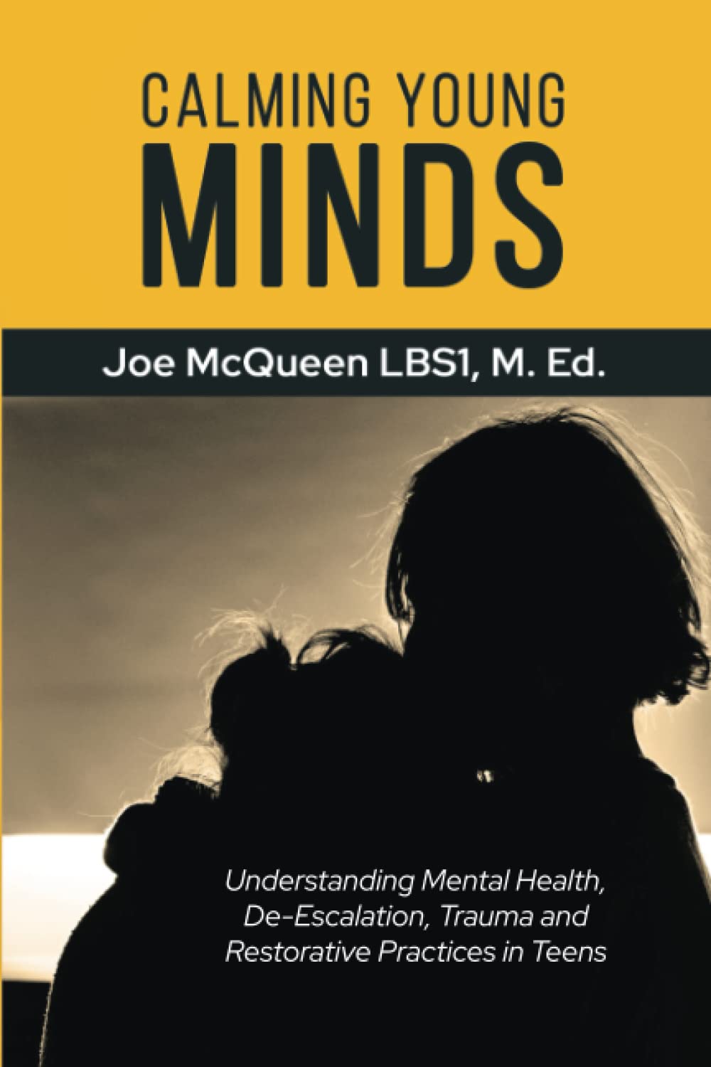 Calming Young Minds: Understanding Mental Health, De-Escalation, Trauma