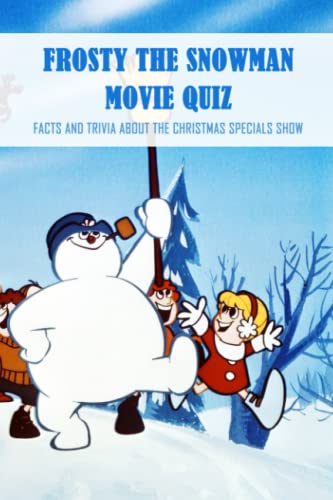 Frosty The Snowman Movie Quiz: Facts and Trivia about The Christmas ...