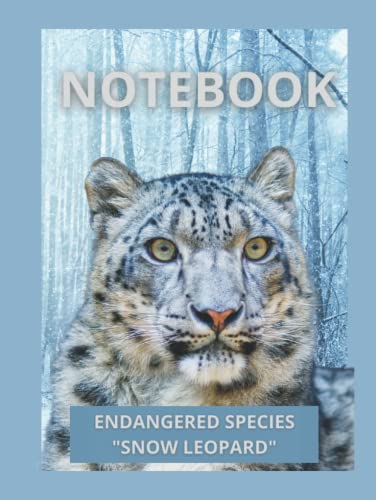 ENDANGERED SPECIES - SNOW LEOPARD: The Snow Leopard is absolutely