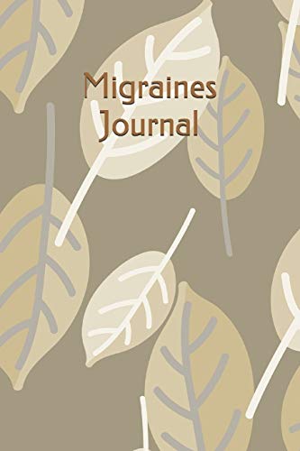Migraines Journal: Migraine Headaches Diary, Chronic Pain Management ...