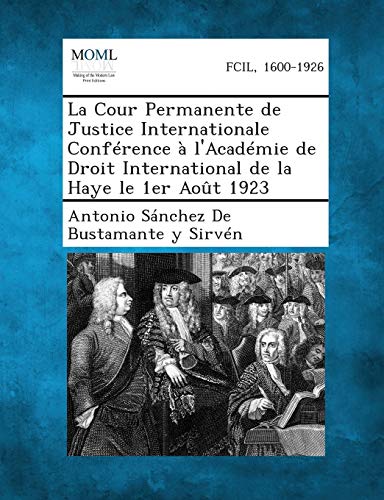 La Cour Permanente de Justice Internationale Conference A L'Academie de