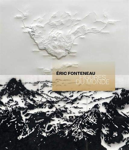 Éric Fonteneau. Figures du monde by Philippe Josserand Goodreads