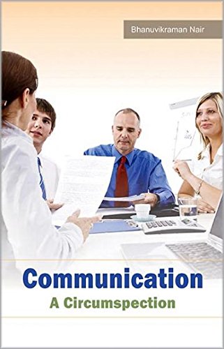 Communication : A Circumspection