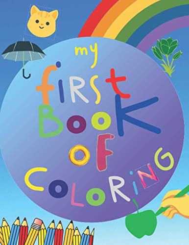 My First Book of Coloring: Big Activity Coloring Book for Toddlers