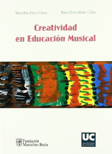 Creatividad en educación musical by María Elena Riaño Galán | Goodreads