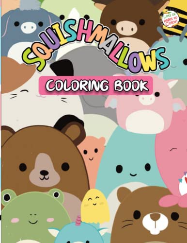 Squishmallows Coloring Book: Amazing Coloring Book For Kids And Fans To