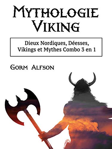 Mythologie Viking: Dieux Nordiques, Déesses, Vikings et Mythes Combo 3 ...