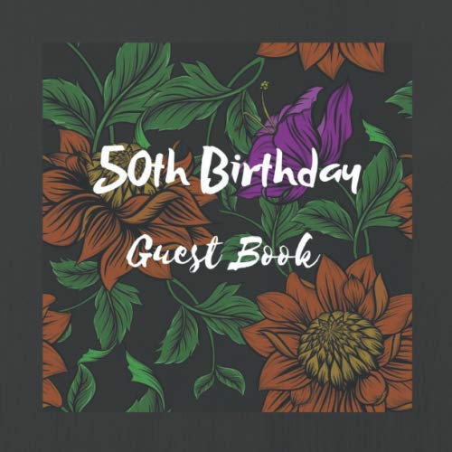 50th Birthday Guest Book Floral themed cover Birthday Guest Book for
