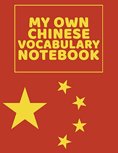 My Own Chinese Vocabulary Notebook: Easy Way To Learn Chinese By Using ...