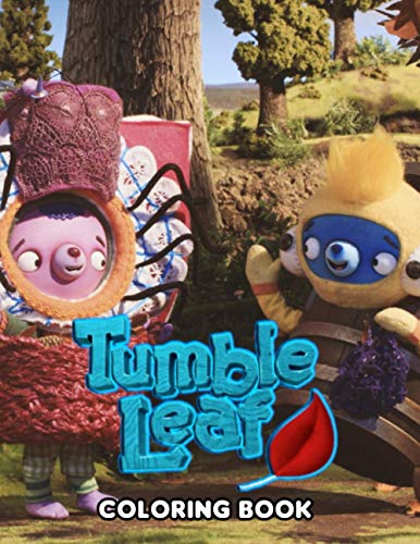 Tumble Leaf Coloring Book: An Easy Coloring Book For Kids Of All Ages