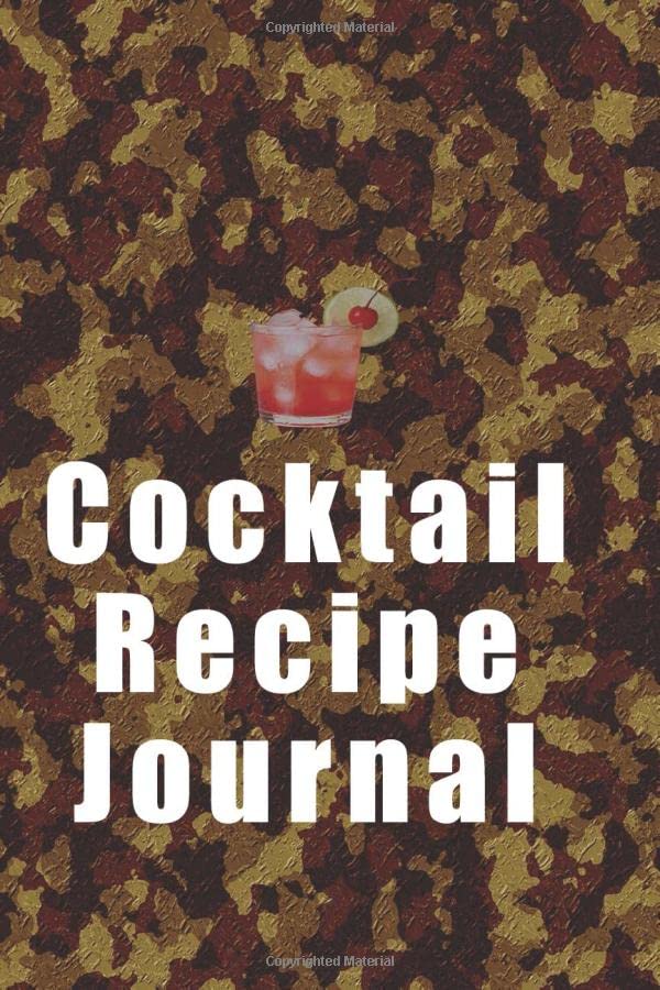 Cocktail Recipe Journal Record the Most Important Details Everything