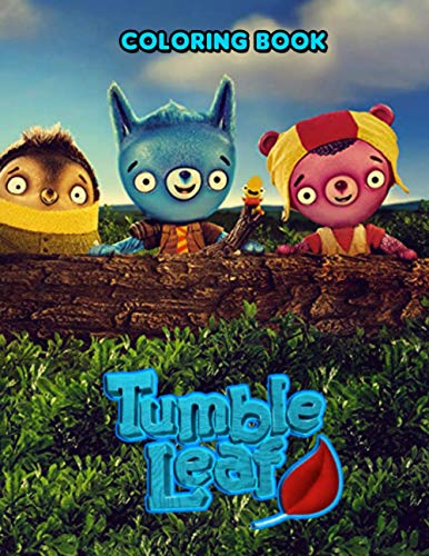 Tumble Leaf Coloring Book: An Easy Coloring Book For Kids Of All Ages ...