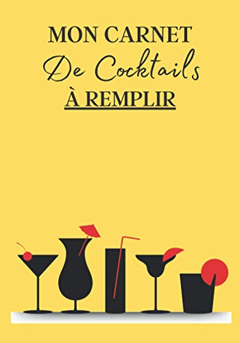 Carnet Des Cocktails Contemporains 10 Best Champagne Cocktails To Get The Party Popping 10 Mon Carnet de Cocktails à Remplir: Cahier de note à remplir pour la