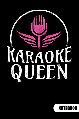 Karaoke Queen. Notebook: Karaoke Singer Notebook and Karaoke Gifts