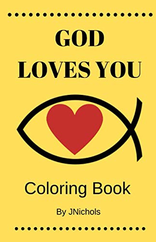GOD LOVES YOU Coloring Book: Inspirational Encouraging Family ...