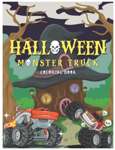halloween monster truck coloring book: Preschoolers and Elementary ...