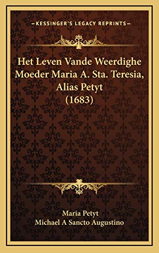 Het Leven Vande Weerdighe Moeder Maria A. Sta. Teresia, Alias Petyt