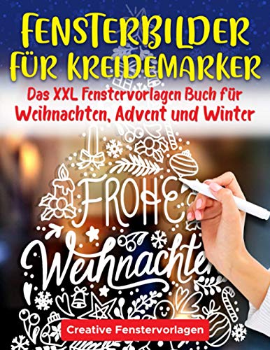 Fensterbilder Kreidemarker: Das XXL Fenstervorlagen Buch für