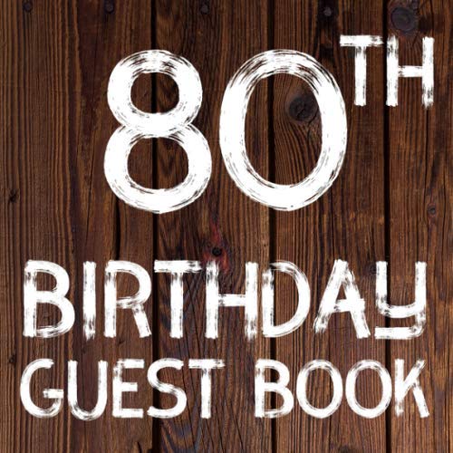 80th Birthday Guest Book 80th Birthday Celebration Party, Keepsake Signing and Message Guest