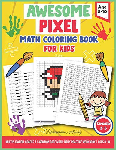 Pixel Math Coloring Book For Kids: Multiplication Grades 3-5 I Common ...