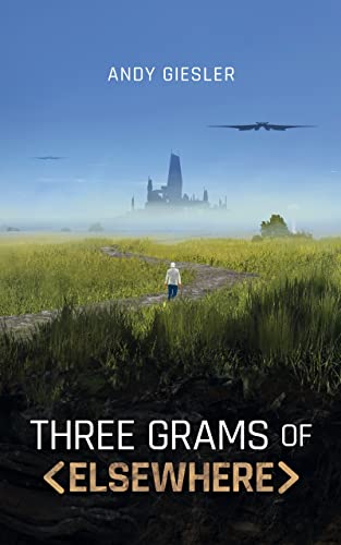 Three Grams of Elsewhere