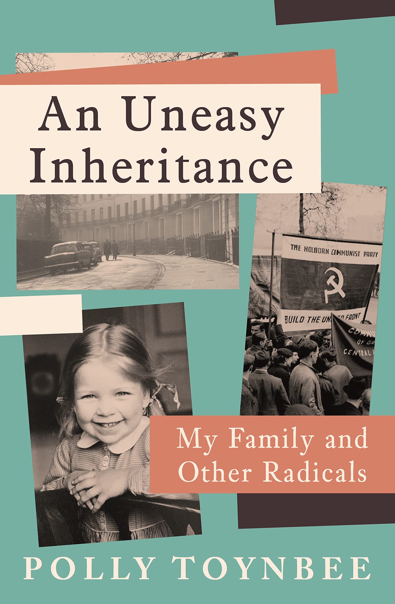 An Uneasy Inheritance: My Family and Other Radicals
