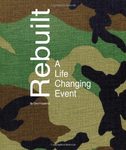 rebuilt-a-life-changing-event-by-cory-a-fitzpatrick-goodreads