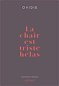 La chair est triste hélas