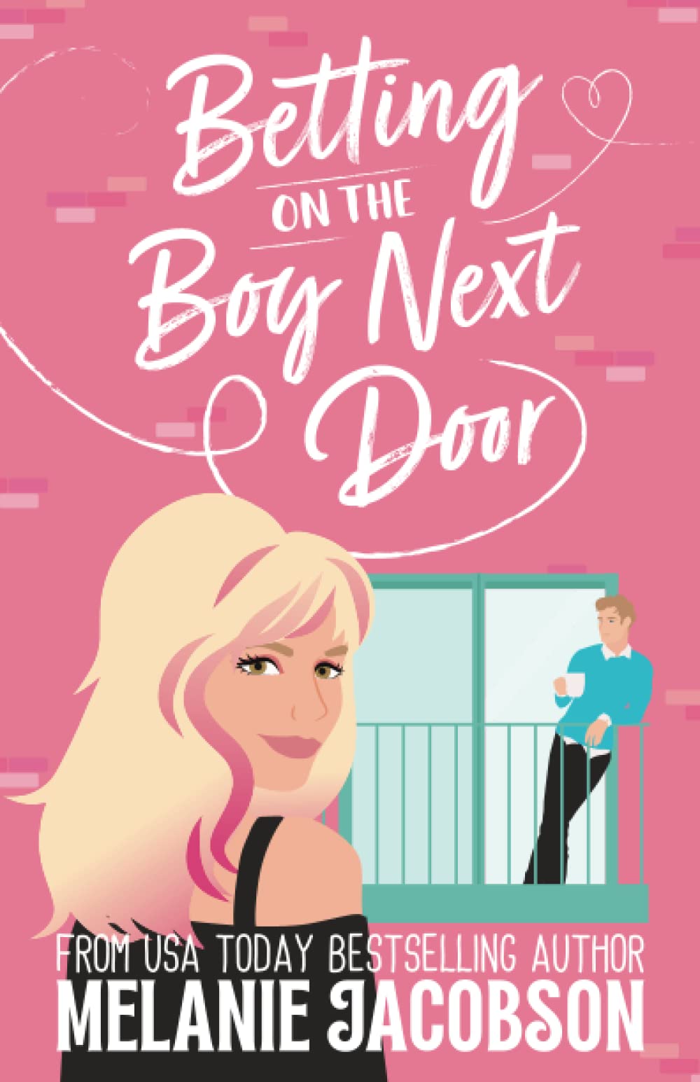 Betting on the Boy Next Door (Betting on Love) by Melanie Jacobson
