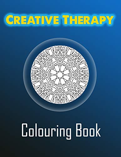 Creative Therapy Colouring Book: Art Therapy, Creative Therapy, Colour ...