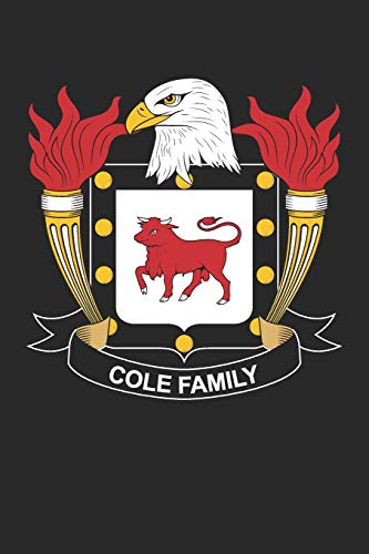 Cole: Cole Coat of Arms and Family Crest Notebook Journal by Cole