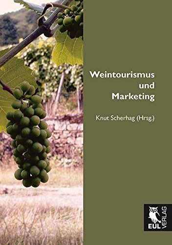 Weintourismus Und Marketing By Knut Scherhag Goodreads
