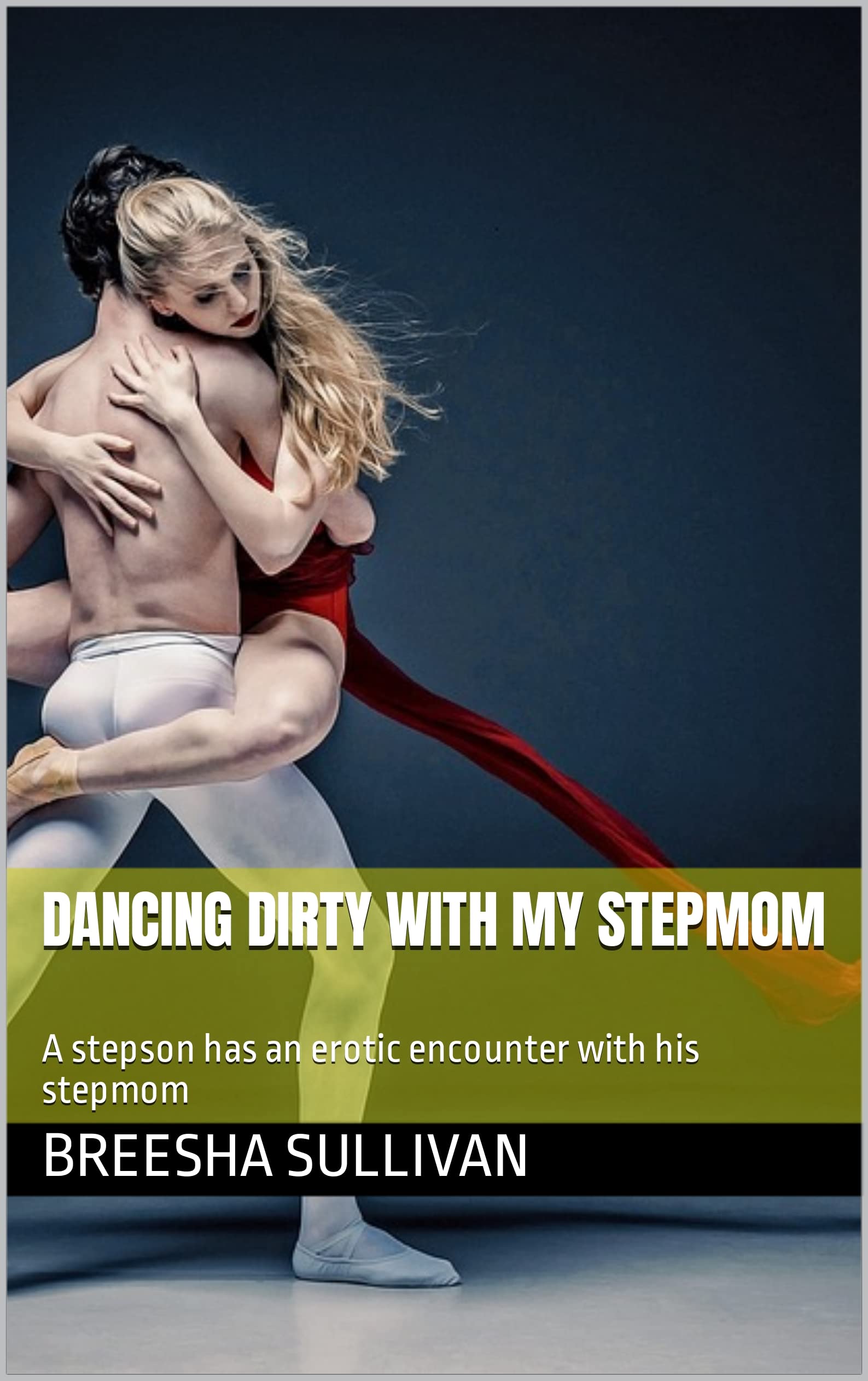 Dancing dirty with my stepmom: A stepson has an erotic encounter with his stepmom