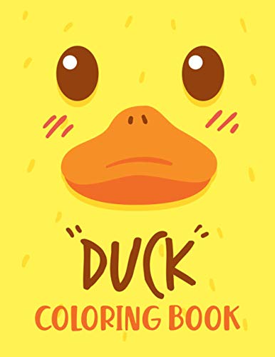 DUCK COLORING BOOK FOR KIDS: This book will allow your kid to fulfill