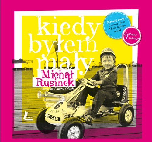 Kiedy byłem mały / Kiedy byłam mała by Michał Rusinek | Goodreads