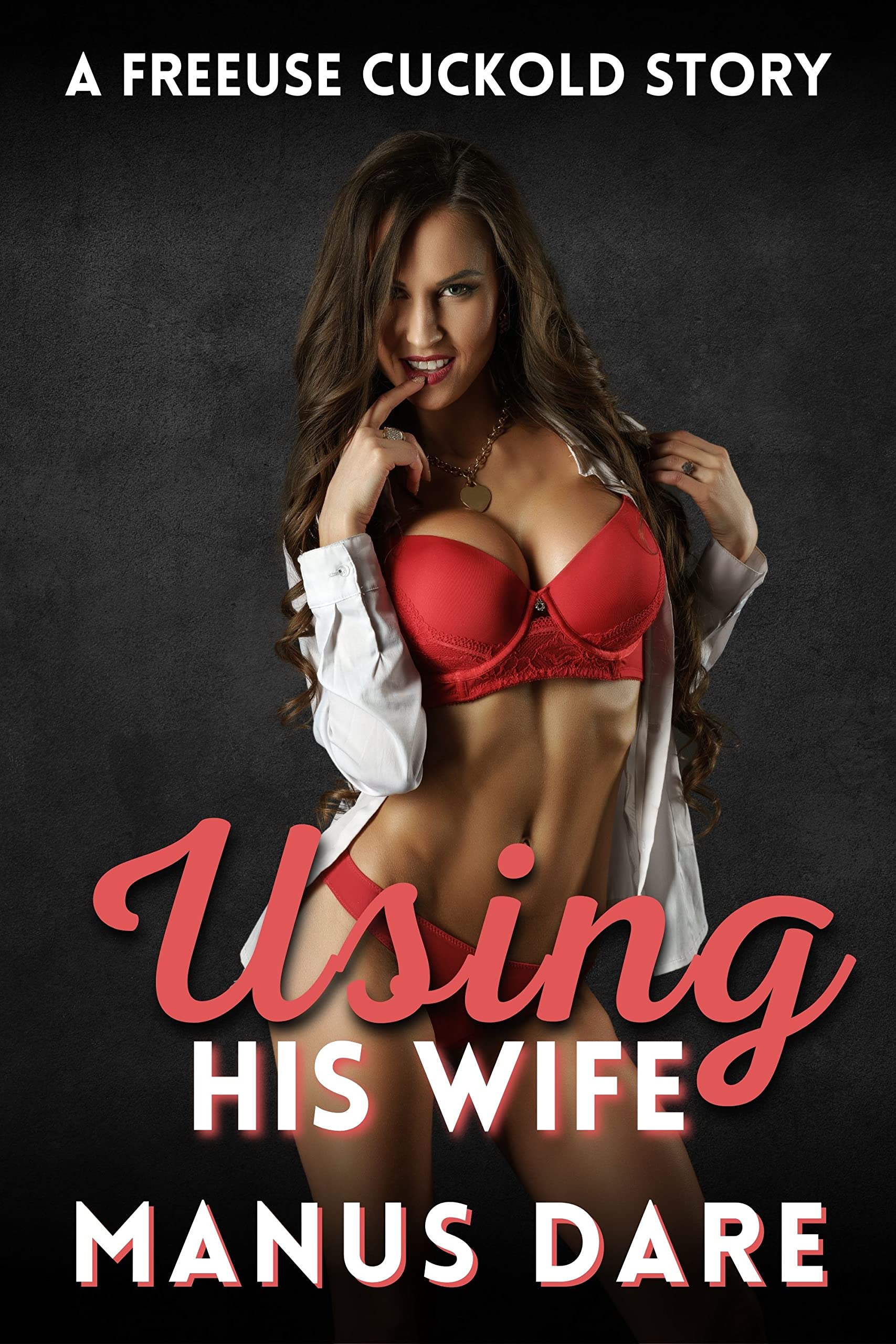 Using his Wife: A Freeuse Cuckold Story