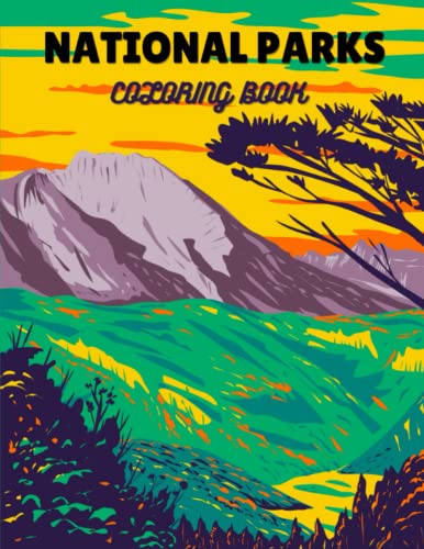 National Parks Coloring Book: A Coloring Book Featuring the Most Beautiful National Parks of ...