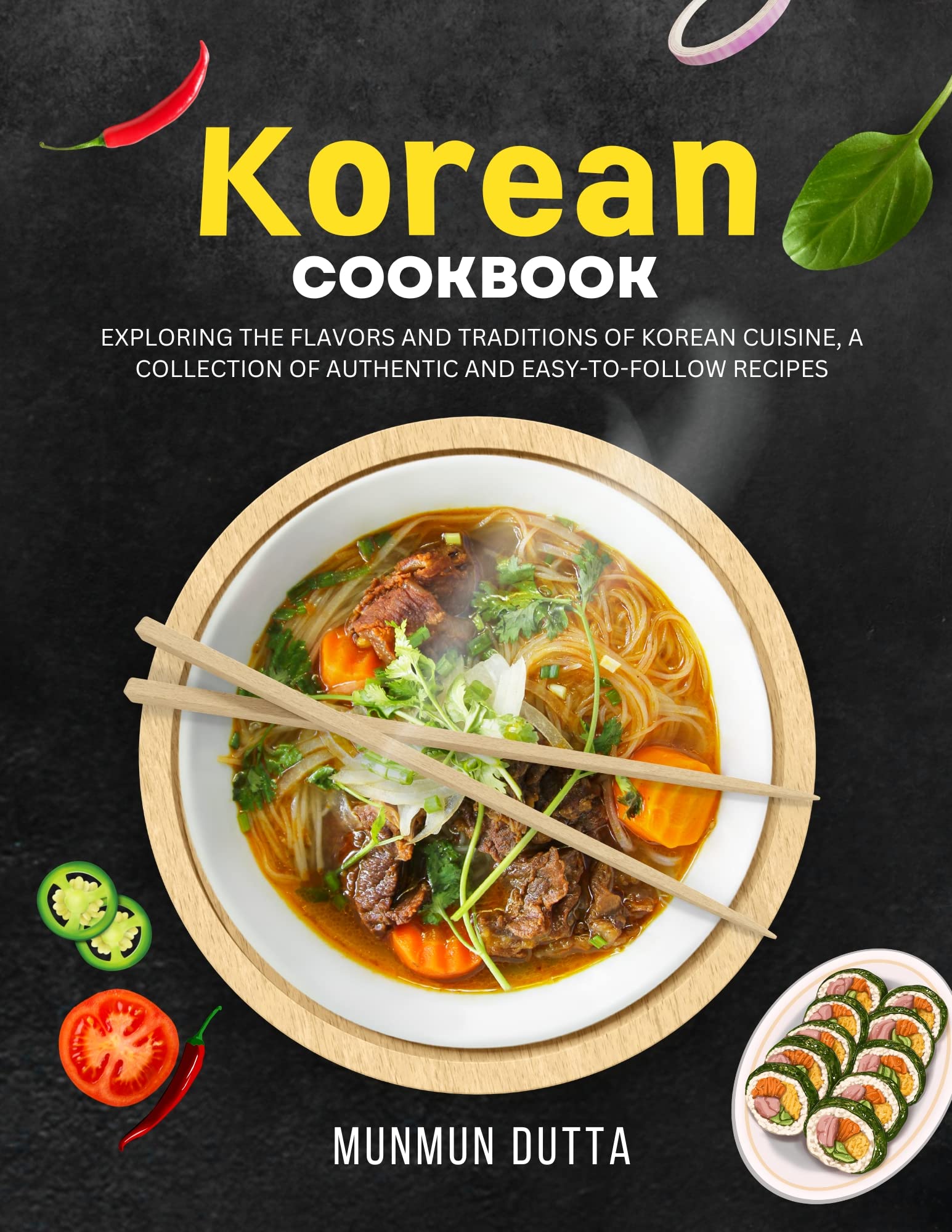 Korean Cookbook Exploring the Flavors and Traditions of Korean Cuisine