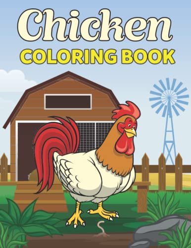 Chicken Coloring Book: Chicken and Rooster Lovers Boys and Girls Funny